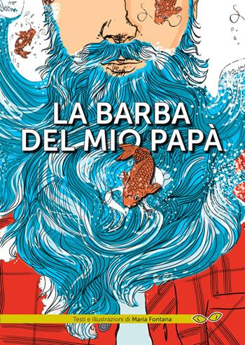 La barba del mio papà. Ediz. a colori - Maria Fontana - Libro Rapsodia 2022 | Libraccio.it