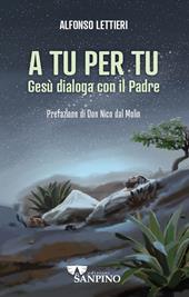 A tu per tu. Gesù dialoga con il Padre