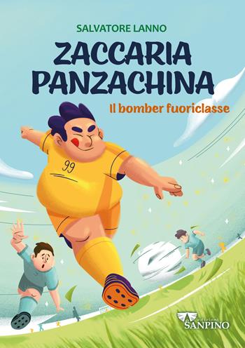 Zaccaria Panzachina. Il bomber fuoriclasse - Salvatore Lanno - Libro Sanpino 2024, ApertaMente | Libraccio.it