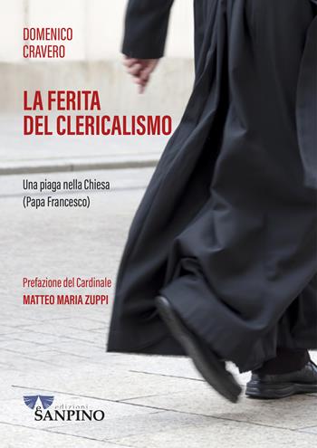 La ferita del clericalismo - Domenico Cravero - Libro Sanpino 2023, Educational | Libraccio.it