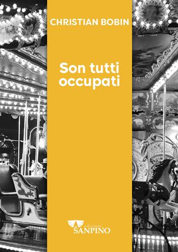 Son tutti occupati - Christian Bobin - Libro Sanpino 2024, Kairoi | Libraccio.it