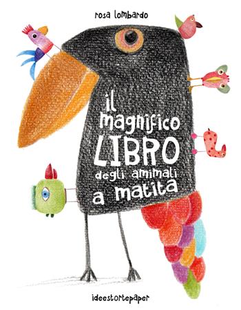Il magnifico libro degli animali a matita. Ediz. a colori - Rosa Lombardo - Libro Ideestortepaper 2021 | Libraccio.it