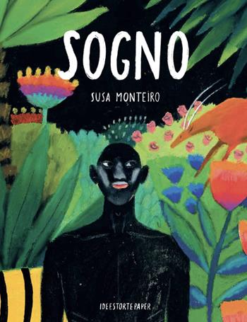 Sogno. Ediz. a colori - Susa Monteiro - Libro Ideestortepaper 2022 | Libraccio.it