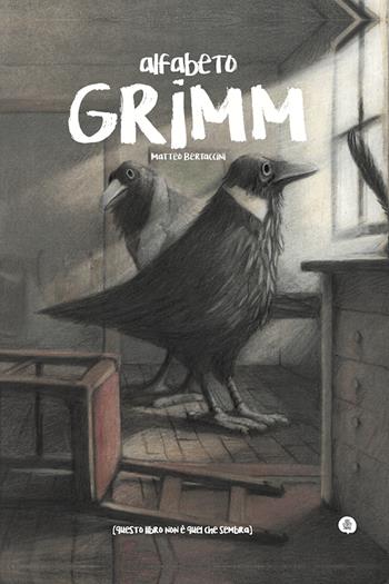 Alfabeto Grimm. Ediz. a colori - Matteo Bertaccini - Libro Ideestortepaper 2022 | Libraccio.it