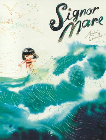 Signor mare. Ediz. a colori - André Carrilho - Libro Ideestortepaper 2023 | Libraccio.it