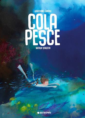 Colapesce. Ediz. illustrata - Lonobile Gioacchino - Libro Ideestortepaper 2025 | Libraccio.it