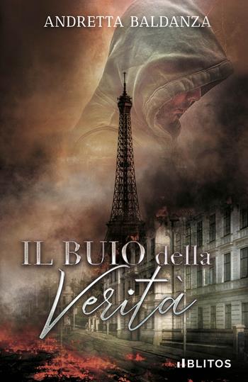 Il buio della verità - Andretta Baldanza - Libro Blitos 2021 | Libraccio.it