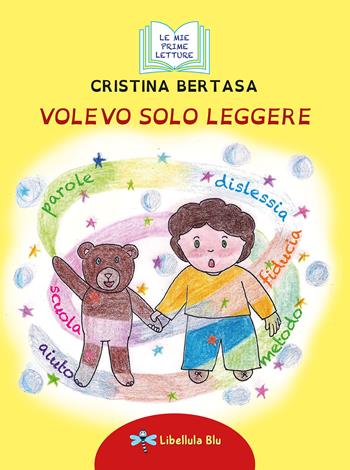 Volevo solo leggere. Ediz. illustrata - Cristina Bertasa - Libro Blitos 2025 | Libraccio.it