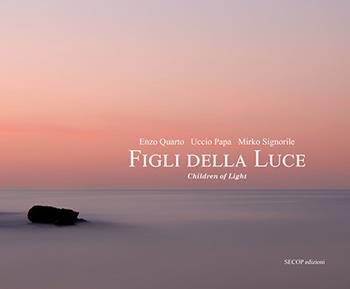 Figli della luce-Children of light - Enzo Quarto - Libro Secop 2022 | Libraccio.it