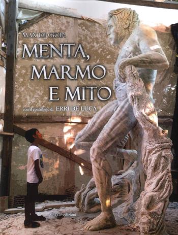 Menta, marmo e mito - Max Di Gioia - Libro Secop 2023 | Libraccio.it