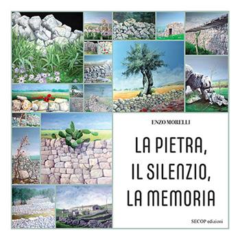 La pietra, il silenzio, la memoria - Enzo Morelli - Libro Secop 2024, Oltre il confine | Libraccio.it
