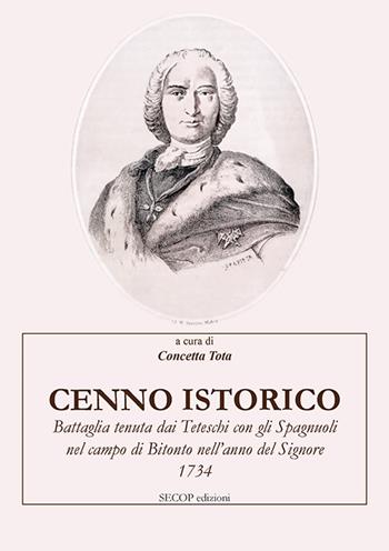 Cenno istorico. Battaglia tenuta dai Teteschi con gli Spagnuoli nel campo di Bitonto nell'anno del Signore 1734  - Libro Secop 2024 | Libraccio.it