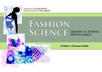 Fashion science. Quando la scienza diventa moda - Giovanna Gelardi, Matteo Gelardi - Libro Secop 2024, Oltre il confine | Libraccio.it