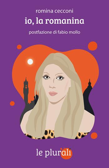Io, la romanina - Romina Cecconi - Libro le plurali 2025, Le radici | Libraccio.it