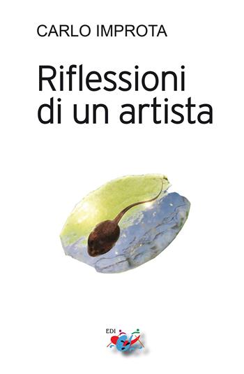 Riflessioni di un artista - Carlo Improta - Libro Editrice Domenicana Italiana 2023 | Libraccio.it