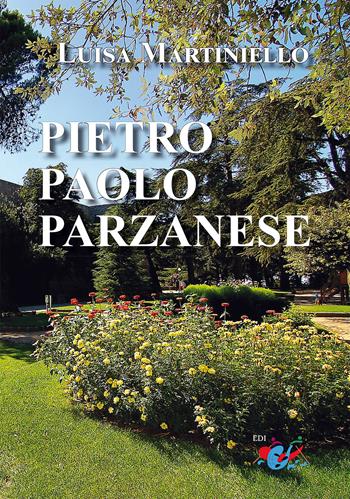 Pietro Paolo Parzanese - Luisa Martiniello - Libro Editrice Domenicana Italiana 2024 | Libraccio.it
