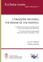 L'orazione dei fedeli. The prayer of the faithful. Ediz. bilingue
