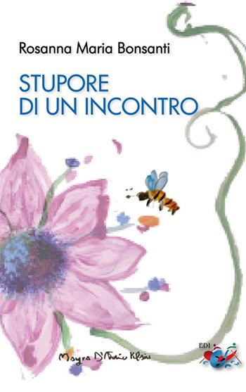 Stupore di un incontro - Rosanna Maria Bonsanti - Libro Editrice Domenicana Italiana 2025 | Libraccio.it