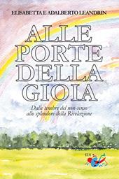 Alle porte della gioia. Dalle tenebre del non-senso allo splendore della Rivelazione