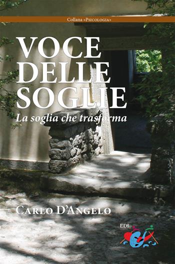Voce delle soglie. La soglia che trasforma - Carlo D'Angelo - Libro Editrice Domenicana Italiana 2026, Psicologia | Libraccio.it