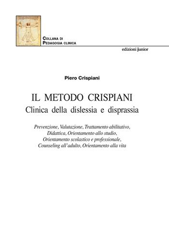 Il Metodo Crispiani. Clinica della dislessia e disprassia - Piero Crispiani - Libro Sillabus Center 2016, Pedagogia clinica | Libraccio.it