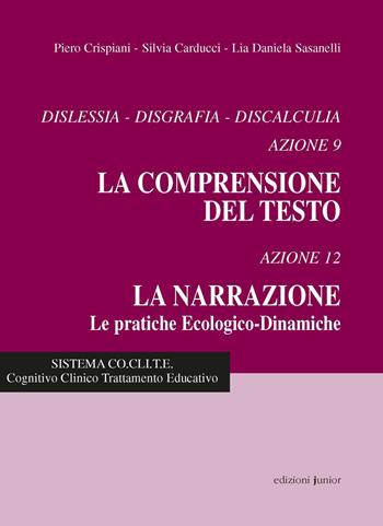 Dislessia, disgrafia, discalculia azione. Azioni 9 e 12. Comprensione del testo-La narrazione. Nuova ediz. - Piero Crispiani, Silvia Carducci, Lia D. Sasanelli - Libro Sillabus Center 2021, Pedagogia clinica | Libraccio.it