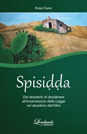 Spisidda. Dal desiderio di desiderare all'incarnazione della legge nel desiderio dell'altro