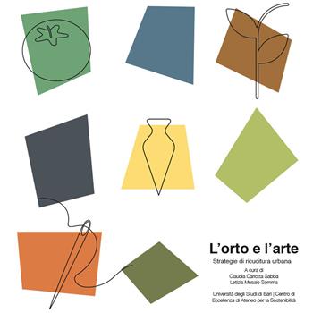 L'orto e l'arte. Strategie di ricucitura urbana  - Libro S4M 2021 | Libraccio.it