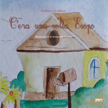 C'era una volta Esopo - Cristina Cavallazzi - Libro S4M 2021 | Libraccio.it
