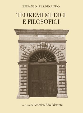 Teoremi medici e filosofici - Epifanio Ferdinando - Libro S4M 2024 | Libraccio.it