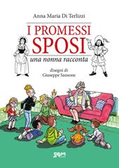 I Promessi sposi. Una nonna racconta