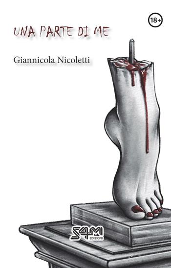 Una parte di me - Giannicola Nicoletti - Libro S4M 2023 | Libraccio.it
