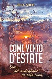 Come vento d'estate. Storie del medaglione porta fortuna