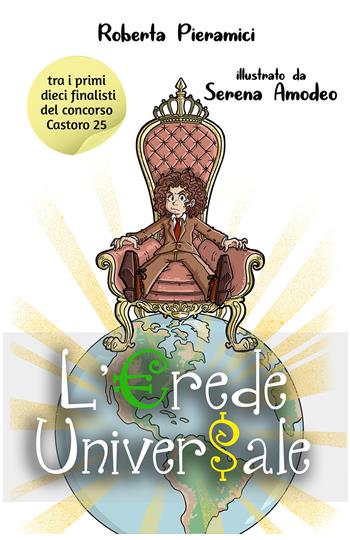 L'erede universale - Roberta Pieramici - Libro SPV 2021 | Libraccio.it