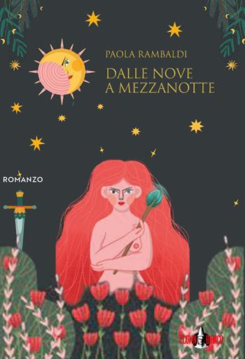 Dalle nove a mezzanotte - Paola Rambaldi - Libro Clown Bianco Edizioni 2022, I gechi | Libraccio.it