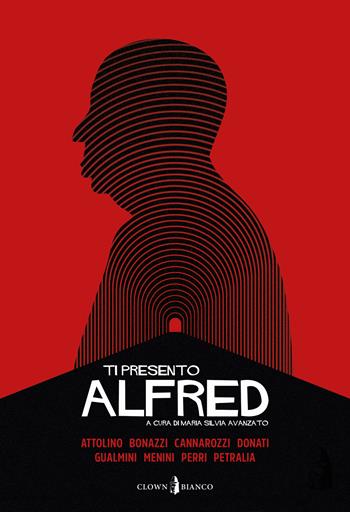 Ti presento Alfred  - Libro Clown Bianco Edizioni 2023 | Libraccio.it