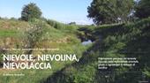Nievole, nievolina, nievolaccia. Il tormentato percorso del torrente Nievole, nella Valdinievole orientale, girato e rigirato per le colmate di bonifica