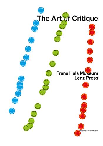 The art of critique - Karen Archey, Ute Meta Bauer, Melanie Büler - Libro Lenz Press 2022 | Libraccio.it