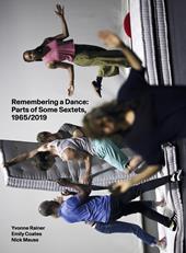Remembering a dance: parts of some sextets, 1965/2019