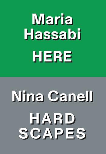 Nina Canell: hardscapes. Maria Hassabi: here. Ediz. italiana e inglese - Lorenzo Giusti, Leticia F. Leu, Samuele Piazza - Libro Lenz Press 2022 | Libraccio.it