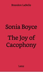 Sonia Boyce. The joy of cacophony