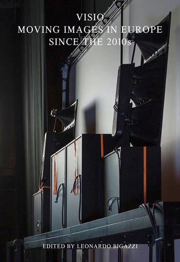VISIO. Moving images in Europe since the 2010s  - Libro Lenz Press 2024 | Libraccio.it
