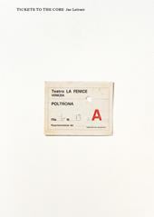 Jac Leirner. Tickets to the core. Ediz. illustrata