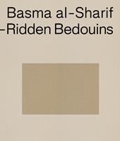 Basma al-Sharif. Semi-nomadic debt-ridden bedouins. Ediz. inglese e francese