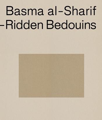 Basma al-Sharif. Semi-nomadic debt-ridden bedouins. Ediz. inglese e francese  - Libro Lenz Press 2025 | Libraccio.it