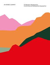 An Orobic journey: on migratory restlessness, community, and multispecies geographies