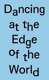 Dancing at the edge of the world. 8th Arnaldo Pomodoro sculpture prize. Ediz. italiana e inglese