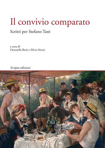 Il convivio comparato. Scritti per Stefano Tani  - Libro Scripta 2022, Studi e ricerche | Libraccio.it