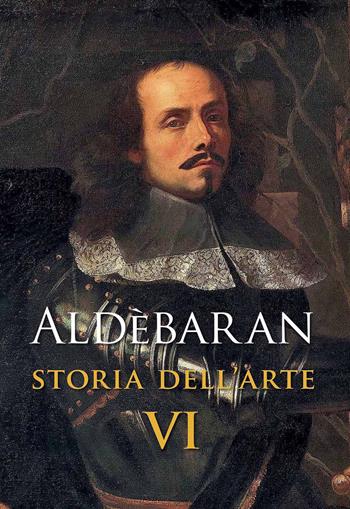 Aldèbaran. Storia dell'arte. Vol. 6  - Libro Scripta 2021 | Libraccio.it