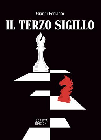 Il terzo sigillo - Gianni Ferrante - Libro Scripta 2023, Riflessi | Libraccio.it